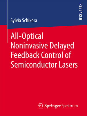 cover image of All-Optical Noninvasive Delayed Feedback Control of Semiconductor Lasers
